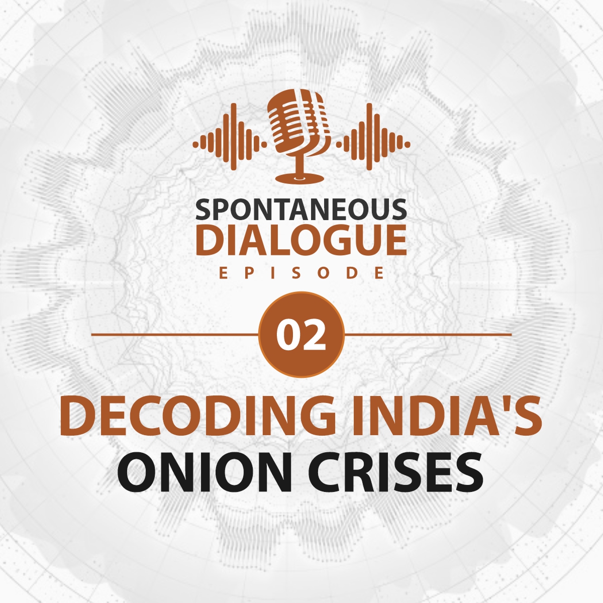 Spontaneous Dialogue Ep 2: Decoding India's Onion Crisis